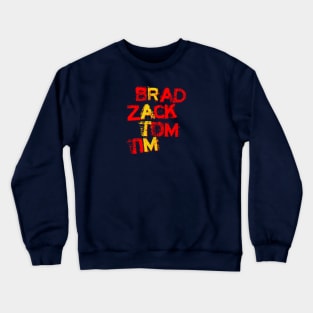 Zack Tom Brad & Tim Crewneck Sweatshirt